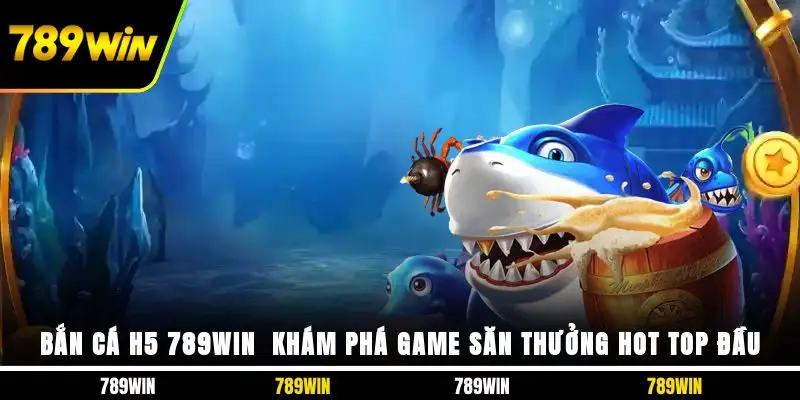 bắn cá H5